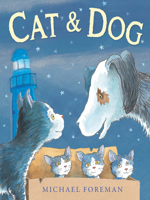 Title details for Cat and Dog by Michael Foreman - Wait list